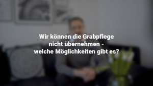 23 Grabpflege.00 00 27 25.standbild001